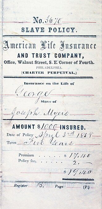 Historic slave insurance policy issued by American Life Insurance and Trust Company, insuring enslaved man George, financial history of slavery, Philadelphia 1858, Black genealogy resources.